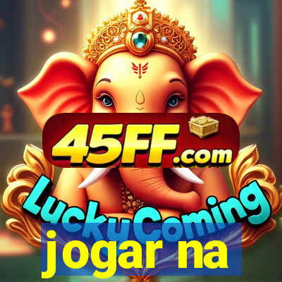 jogar na